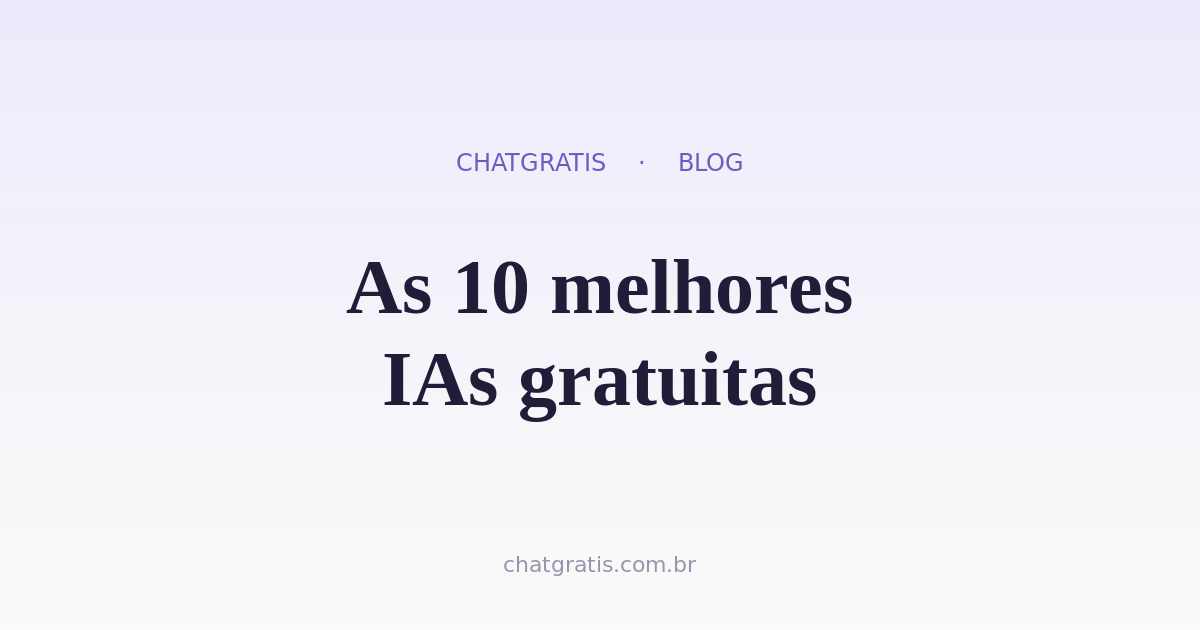 As 10 Melhores IAs Gratuitas em Português (2026)